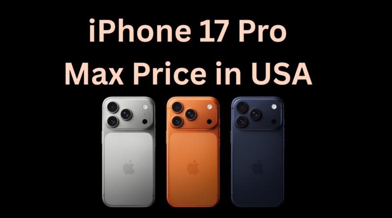 iPhone 17 Pro Max Price in USA