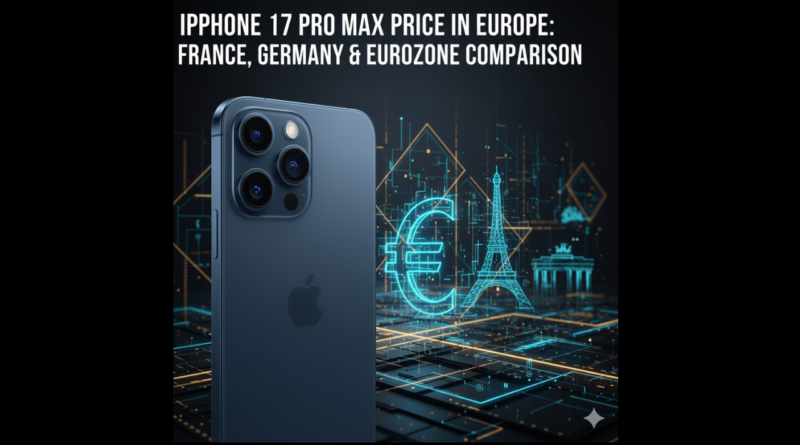 iPhone 17 Pro Max Price in Europe